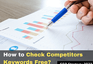 Check Competitors Keywords Free